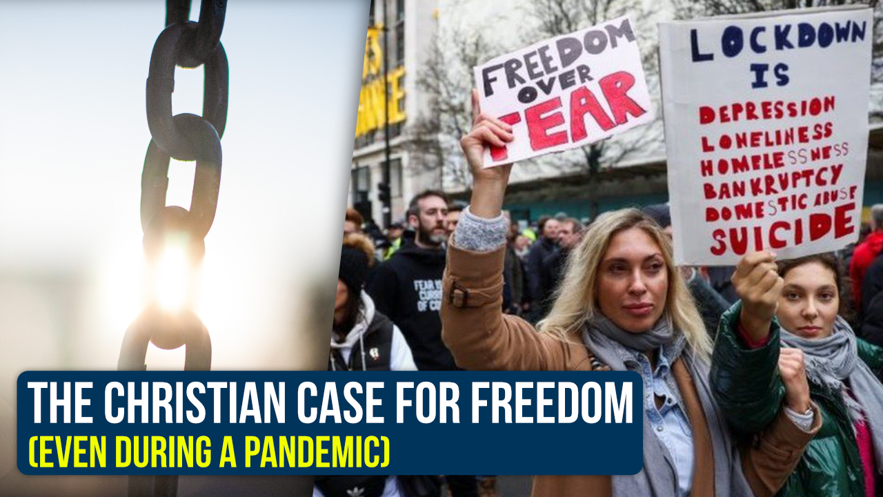 A Biblical case for freedom (even during a pandemic)
