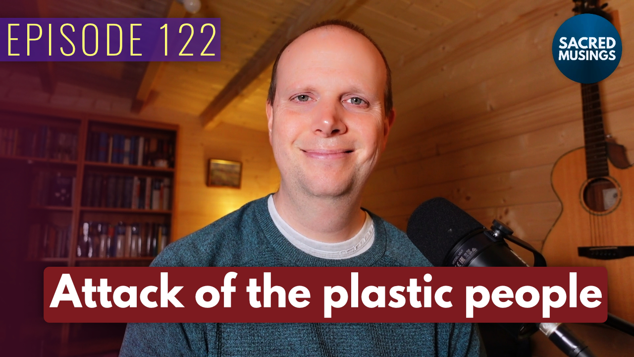Attack of the plastic people – Podcast 122